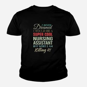 Nursing Assistant Funny Gift Appreciation Kid T-Shirt - Seseable