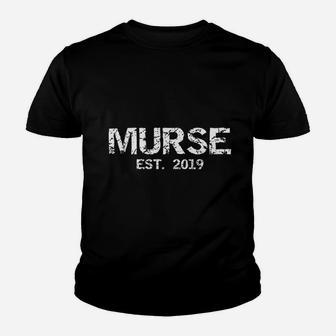 Nursing School Graduation Gift Male Nurse Murse Est 2019 Kid T-Shirt - Seseable