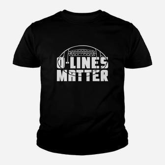 O Lines Matter Football Offensive Lineman Youth T-shirt - Seseable