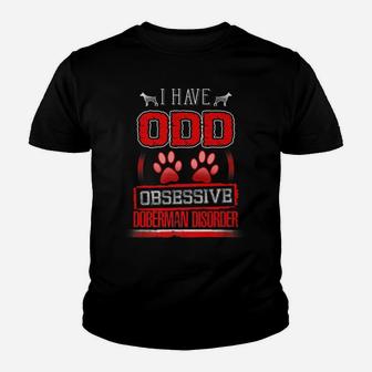 Obsessive Doberman Disorder Funny Dobie Dogs Kid T-Shirt - Seseable