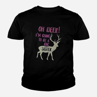 Oh Deer I Am Going To Be A Big Sister Kid T-Shirt - Seseable