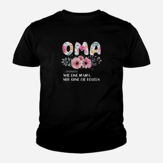 Oma Wie Eiere Mama Ne Ohne Die Regel Kinder T-Shirt - Seseable