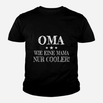 Oma Wie Ein Mama Nur Kühler Kinder T-Shirt - Seseable