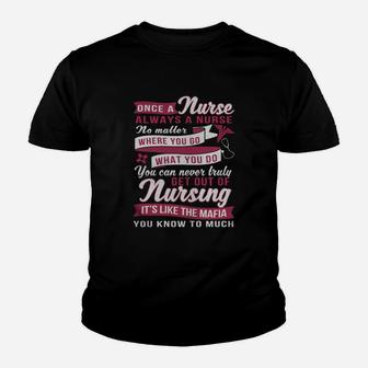 Once A Nurse Always A Nurse Kid T-Shirt - Seseable