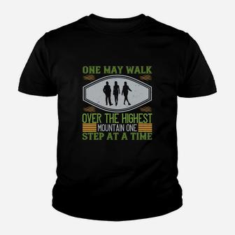 One May Walk Over The Highest Mountain One Step At A Time Kid T-Shirt - Seseable