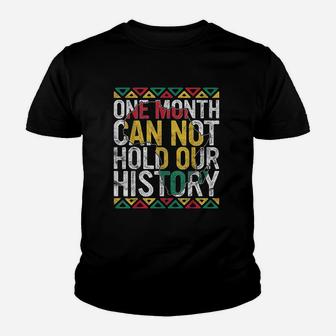 One Month Cant Hold Our History Gift Black Pride African Kid T-Shirt - Seseable