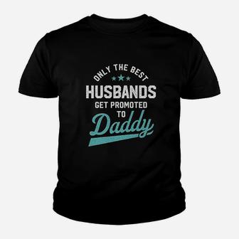 Only Best Husbands Get Promoted To Daddy Kid T-Shirt - Seseable