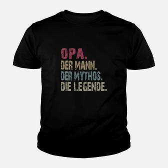 Opa Der Mann Der Mythos Die Legende Kinder T-Shirt - Seseable