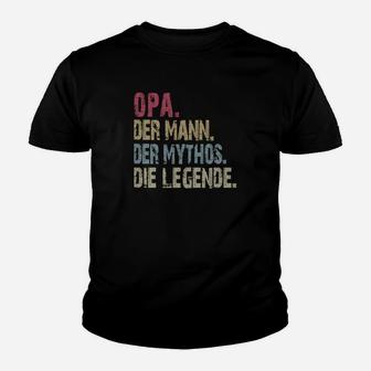 Opa Der Mann Der Mythos Die Legende New Kinder T-Shirt - Seseable