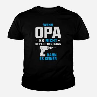 Opa Es Resparieren Kann Kinder T-Shirt - Seseable