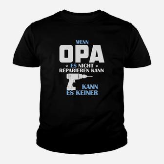 Opa Es Resparieren Kann Kinder T-Shirt - Seseable