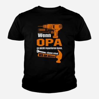 Opa Handwerker Kinder Tshirt Humorvoll, Wenn Opa es nicht reparieren kann - Seseable