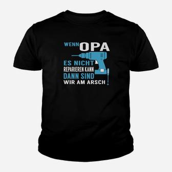 Optimized Opa Kinder Tshirt mit Bohrmaschinen Motiv, Lustiges Heimwerker Kinder Tshirt - Seseable