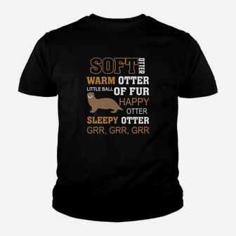 Otter Shirt Soft Otter Warm Otter Happy Otter Fu Kid T-Shirt - Seseable