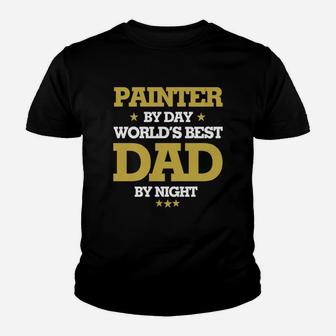 Painter By Day Worlds Best Dad By Night, Painter Shirts, Painter T Shirts, Father Day Shirts Kid T-Shirt - Seseable