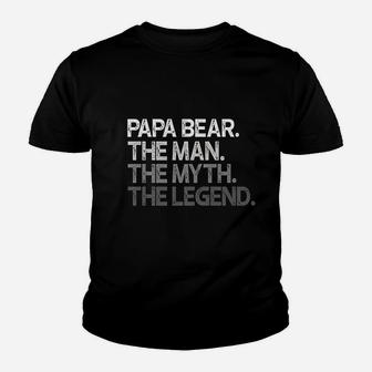Papa Bear Gift For Dads Fathers The Man Myth Legend Kid T-Shirt - Seseable