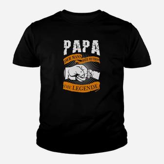 Papa Der Mann Der Mythos Die Legende Kinder T-Shirt - Seseable