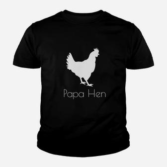 Papa Hen Chicken, dad birthday gifts Kid T-Shirt - Seseable