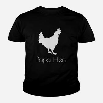 Papa Hen Chicken Dad Daddy Father Chick Apparel Kid T-Shirt - Seseable