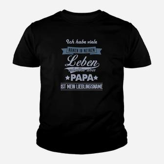 Papa Ist Mein Lieblingsname Kinder T-Shirt - Seseable