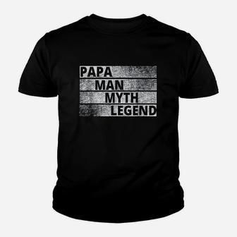 Papa The Man The Myth Legend, best christmas gifts for dad Kid T-Shirt - Seseable