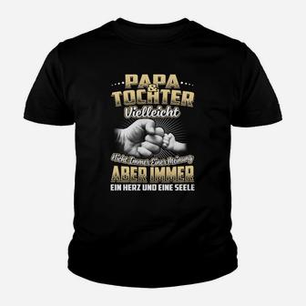 Papa Tochter Ein Herz Eine Seele Kinder T-Shirt - Seseable