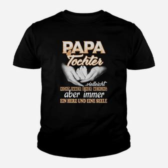 Papa und Tochter Herz und Seele Kinder Tshirt, Familienshirt mit Botschaft - Seseable