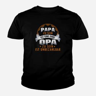 Papa Zu Sein Ist Eine Ehre Opa Hemd Kinder T-Shirt - Seseable