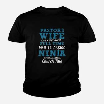 Pastor Is Wife Ninja Kid T-Shirt - Seseable