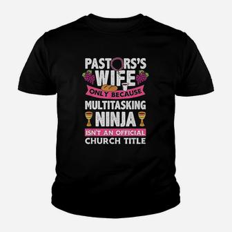 Pastors Wife Multitasting Ninja Funny Pastors Wife Gift Kid T-Shirt - Seseable