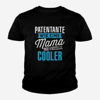 Patentante Wie Eine Mama Cooler Kinder T-Shirt - Seseable