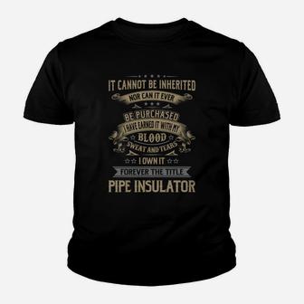 Pipe Insulator Forever Job Title Shirts Kid T-Shirt - Seseable