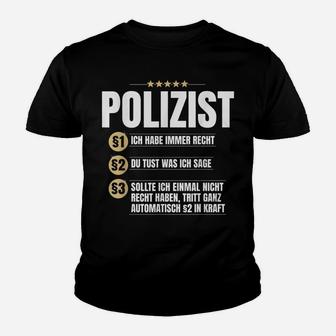 Polizistische Gesschenk Idee Lustiges Rechts- Kinder T-Shirt - Seseable