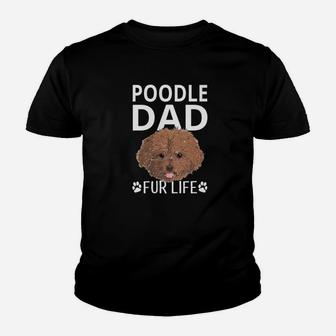 Poodle Dad Fur Life Dog Fathers Day Gift Pun Kid T-Shirt - Seseable