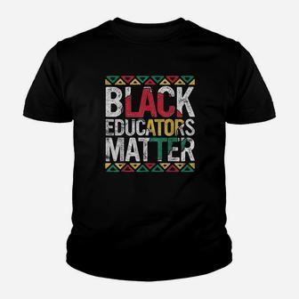 Pride Black Educators Matter History Month Teacher Kid T-Shirt - Seseable