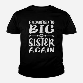 Promoted To Big Sister Again Older Sisters Gift Kid T-Shirt - Seseable