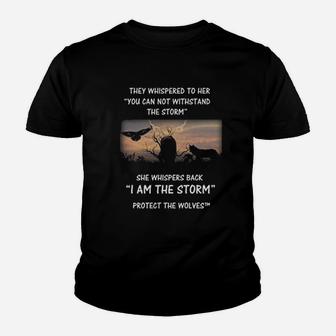Protect The Wolves She Whispers Back I Am The Storm Kid T-Shirt - Seseable