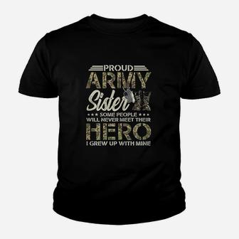Proud Army Sister Some People Never Meet Their Hero Kid T-Shirt - Seseable