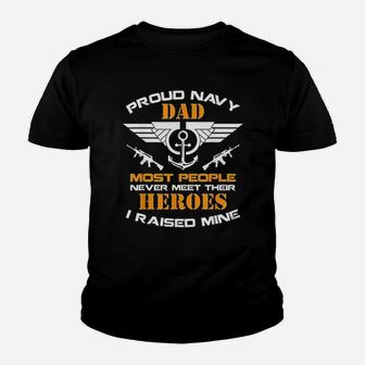 Proud Dad Navy Most People Never Meet Their Heroes Kid T-Shirt - Seseable