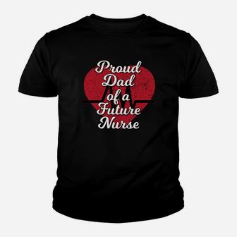 Proud Dad Of A Future Nurse Heart Kid T-Shirt - Seseable