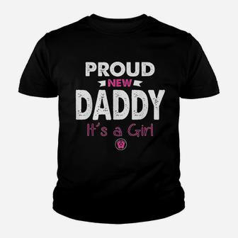 Proud New Daddy Its A Girl Gifts Funny Fathers Day New Dad Kid T-Shirt - Seseable