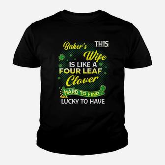 Proud Wife Of This Baker Is Hard To Find Lucky To Have St Patricks Shamrock Funny Husband Gift Kid T-Shirt - Seseable