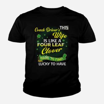 Proud Wife Of This Coach Driver Is Hard To Find Lucky To Have St Patricks Shamrock Funny Husband Gift Kid T-Shirt - Seseable