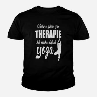 Therapie Ich Mache Einfach Yoga Kinder T-Shirt - Seseable