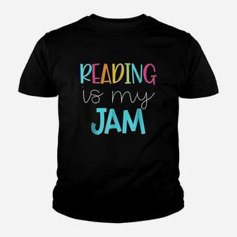 Reading Is My Jam Read Teacher Ela Kid T-Shirt - Seseable