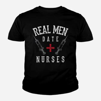 Real Men Date Nurses Cute Nurse Quote Funny Kid T-Shirt - Seseable
