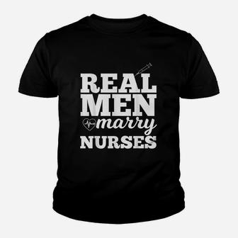 Real Men Marry Nurses For Nurse Husband Kid T-Shirt - Seseable