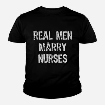 Real Men Marry Nurses Future Husband Gift Christmas Kid T-Shirt - Seseable