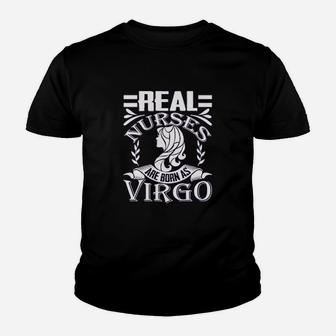 Real Nurses Are Born As Virgo, funny nursing gifts Kid T-Shirt - Seseable