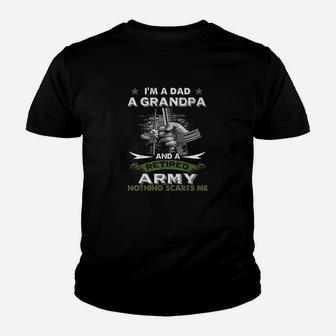 Retired Army Im A Dad A Grandpa Nothing Scares Me Kid T-Shirt - Seseable